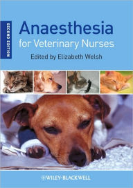 Title: Anaesthesia for Veterinary Nurses / Edition 2, Author: Liz Welsh