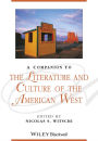 A Companion to the Literature and Culture of the American West / Edition 1