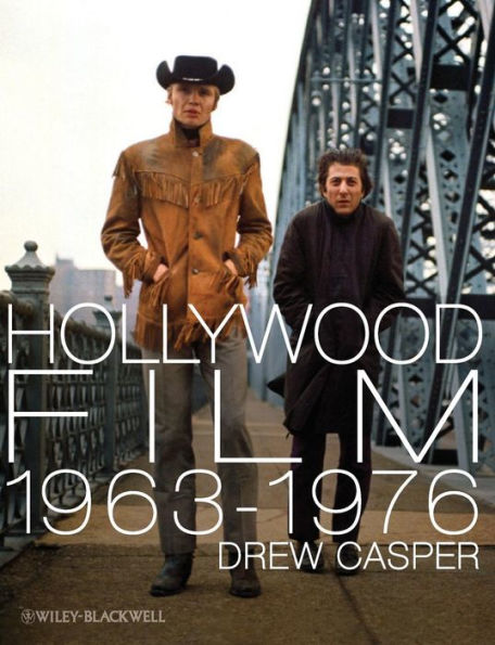 Hollywood Film 1963-1976: Years of Revolution and Reaction / Edition 1