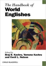 Title: The Handbook of World Englishes / Edition 1, Author: Braj B. Kachru