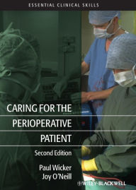 Title: Caring for the Perioperative Patient / Edition 2, Author: Paul Wicker