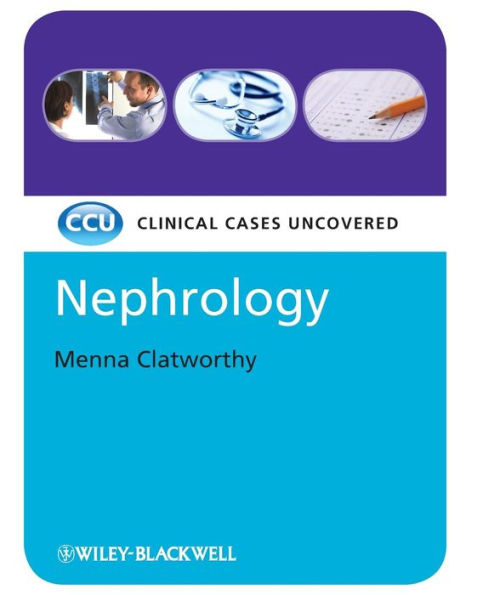 Nephrology: Clinical Cases Uncovered / Edition 1