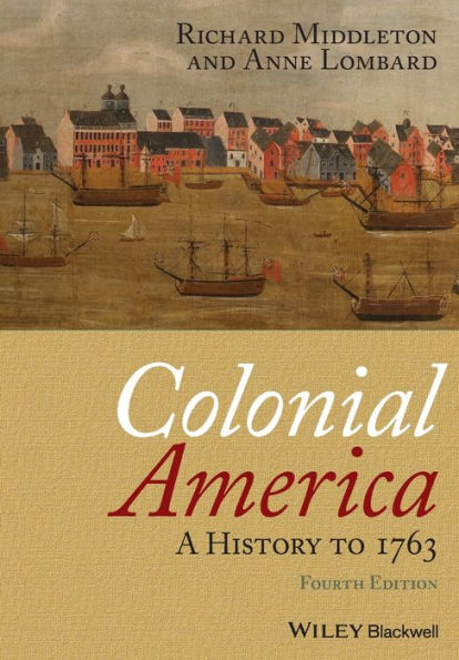 Colonial America: A History to 1763 / Edition 4