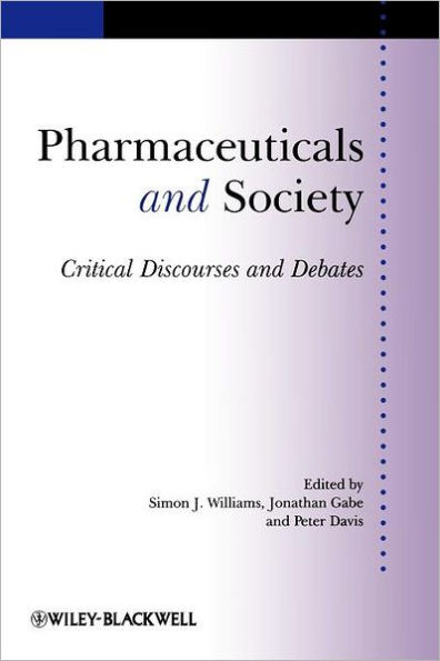 Pharmaceuticals and Society: Critical Discourses and Debates