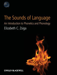 Books downloadable pdf The Sounds of Language: An Introduction to Phonetics and Phonology by Elizabeth C. Zsiga
