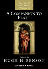Title: A Companion to Plato / Edition 1, Author: Hugh H. Benson
