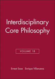 Title: Interdisciplinary Core Philosophy, Volume 18 / Edition 1, Author: Ernest Sosa