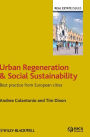 Urban Regeneration and Social Sustainability: Best Practice from European Cities / Edition 1