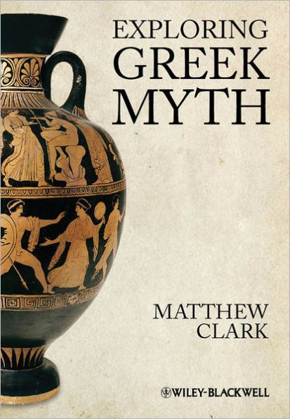 Exploring Greek Myth / Edition 1