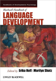 Title: Blackwell Handbook of Language Development / Edition 1, Author: Erika Hoff