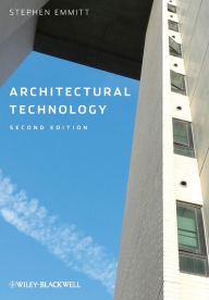 Title: Architectural Technology / Edition 2, Author: Stephen Emmitt