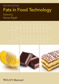 Title: Fats in Food Technology / Edition 2, Author: Kanes K. Rajah