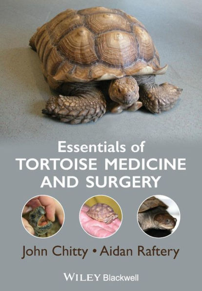 Essentials of Tortoise Medicine and Surgery / Edition 1
