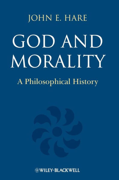 God and Morality: A Philosophical History / Edition 1