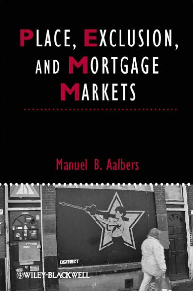 Place, Exclusion and Mortgage Markets / Edition 1