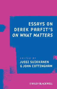 Title: Essays on Derek Parfit's On What Matters / Edition 1, Author: Jussi Suikkanen