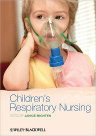 Title: Children's Respiratory Nursing / Edition 1, Author: Janice Mighten