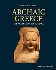 Search and download books by isbn Archaic Greece: The Age of New Reckonings by Brian M. Lavelle 9781405198608 RTF FB2 PDF (English literature)