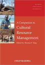 A Companion to Cultural Resource Management / Edition 1