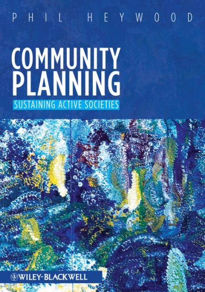 Community Planning: Integrating social and physical environments / Edition 1