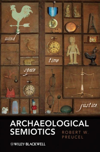 Archaeological Semiotics / Edition 1