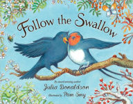 Title: Follow the Swallow, Author: Julia Donaldson