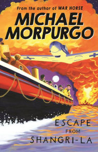 Title: Escape from Shangri-La, Author: Michael Morpurgo