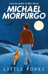 Title: Little Foxes, Author: Michael Morpurgo