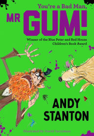 Title: You're a Bad Man, Mr. Gum! (Mr Gum), Author: Andy Stanton