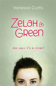 Title: Zelah Green, Author: Vanessa Curtis