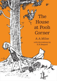 Title: The House at Pooh Corner (Winnie-the-Pooh - Classic Editions), Author: A. A. Milne