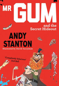 Title: Mr Gum and the Secret Hideout (Mr Gum), Author: Andy Stanton