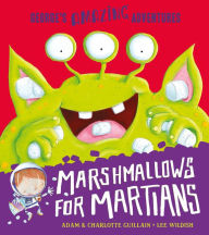 Title: Marshmallows for Martians, Author: Adam Guillain