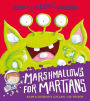 Marshmallows for Martians (George's Amazing Adventures)