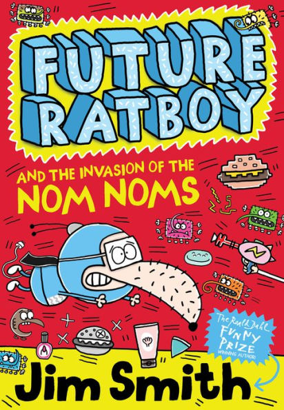 Future Ratboy and the Invasion of Nom Noms (Future Ratboy)