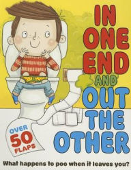 Title: In One End and Out the Other: What Happens to Poo When It Leaves You?, Author: Dr. Mike Goldsmith