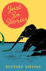 Title: Just So Stories, Author: Rudyard Kipling