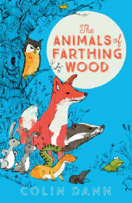 Title: The Animals of Farthing Wood, Author: Colin Dann