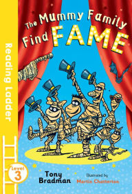 Title: The Mummy Family Find Fame, Author: Tony Bradman