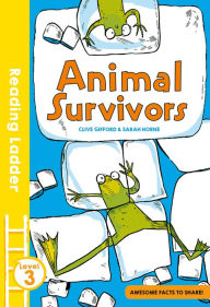 Title: Animal Survivors (Reading Ladder Level 3), Author: Clive Gifford