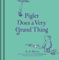 Books online pdf free download Winnie-the-Pooh: Piglet Does a Very Grand Thing