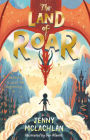 The Land of Roar (Land of Roar Series #1)