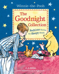 Title: Winnie-the-Pooh: The Goodnight Collection: Bedtime Stories for Sleepy Heads, Author: A. A. Milne