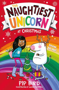 Title: The Naughtiest Unicorn at Christmas (Naughtiest Unicorn Series), Author: Pip Bird