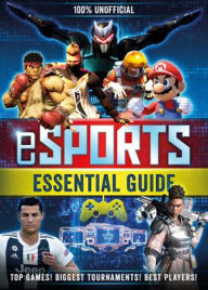Pdf format books download 100% Unofficial eSports Guide 9781405297899 by Kevin Pettman, Egmont Publishing UK RTF iBook DJVU in English