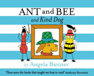 Download pdf books for free Ant and Bee and the Kind Dog (Ant and Bee)  9781405298360 in English by Angela Banner