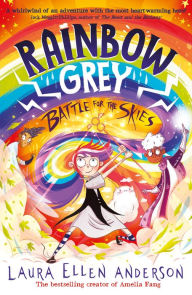 Title: Rainbow Grey: Battle for the Skies (Rainbow Grey Series), Author: Laura Ellen Anderson
