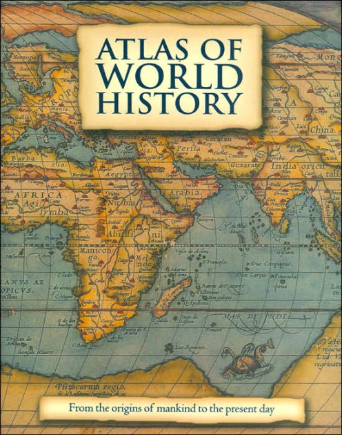 Atlas of World History by Kate Santon, Hardcover | Barnes & Noble®