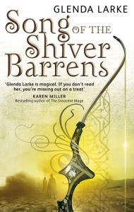 Title: Song Of The Shiver Barrens: Book Three of the Mirage Makers, Author: Glenda Larke