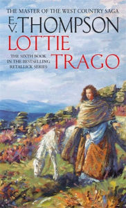 Title: Lottie Trago: Number 6 in series, Author: E. V. Thompson